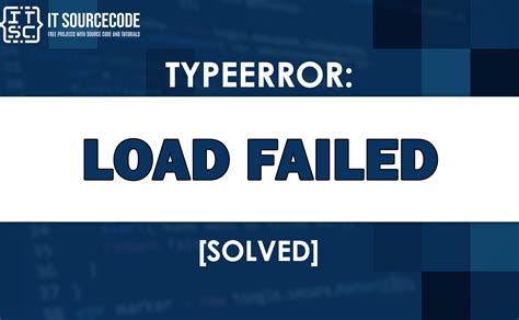 gr throw this error if incorrect syntax was encountered. . Typeerror load failed
